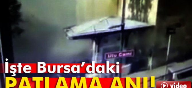 Bursa'da patlama anı  görüntülendi