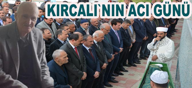 Milletvekili Kırcalı`nın acı günü