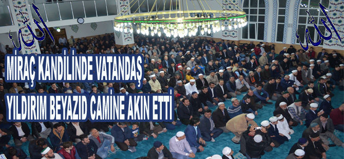 Yıldırım Beyazıd Camii doldu taştı