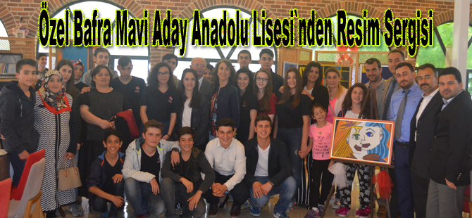 Özel Bafra Mavi Aday Anadolu Lisesi`nden resim sergisi