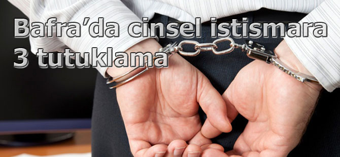 Bafra'da cinsel tacize 3 tutuklama