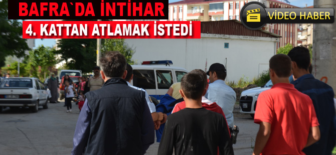 Bafra'da intihar girişimi