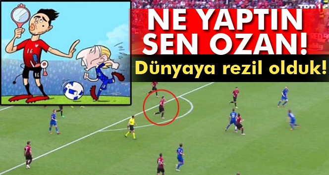Ozan Tufan bizi Dünyaya rezil etti