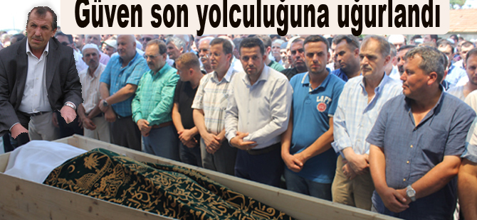 İlyas Güven son yolculuğuna uğurlandı