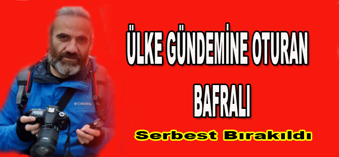 Bafralı yannis serbest kaldı