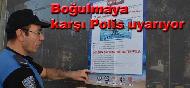 Bafra'da Polis boğulmalara karşı vatandaşı uyarıyor