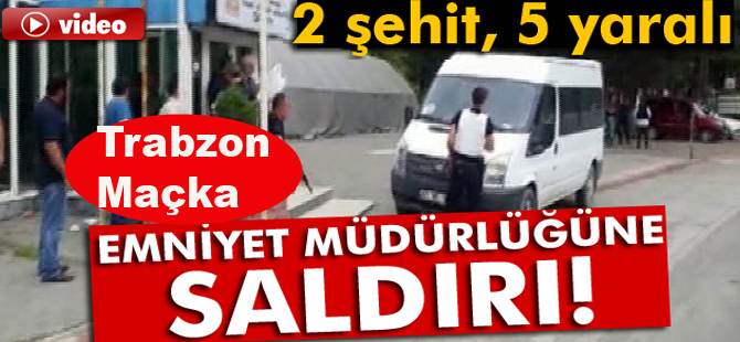 Maçka'da teröristler polise ateş açtı;2 Şehit 5 Yaralı