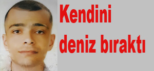 Kendini bir anda denize attı