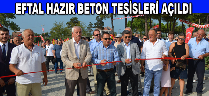 EFTAL Beton'dan görkemli açılış