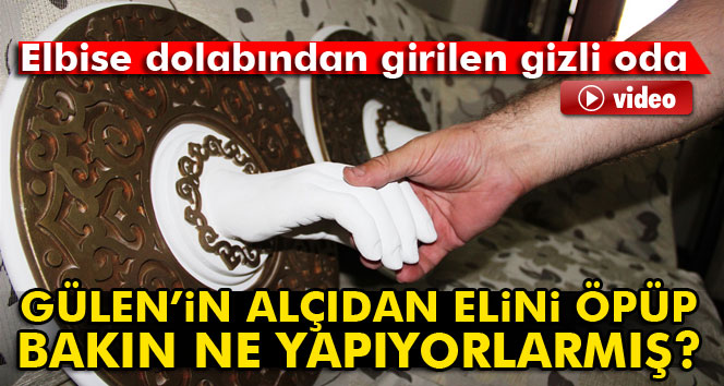 Gülen’in alçıdan elini öpüp söz veriyorlarmış