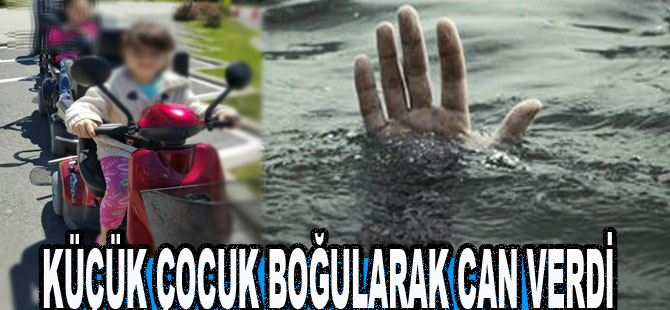 9 yaşındaki çocuk denizde boğuldu