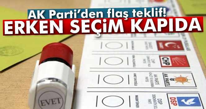 Erken seçim kapıda