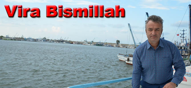 19 Mayıslı Balıkçılar ‘’ Vira Bismillah’’ Dedi