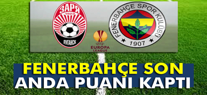 Zorya Luhansk 1-1 Fenerbahçe