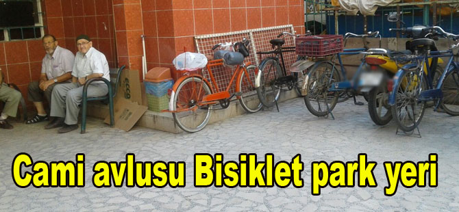 Cami önünde bisiklet park!!!