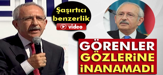 Kılıçdaroğlu'na benzerliği şaşırttı