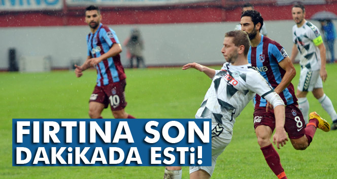 Son nefeste Trabzonspor kazandı