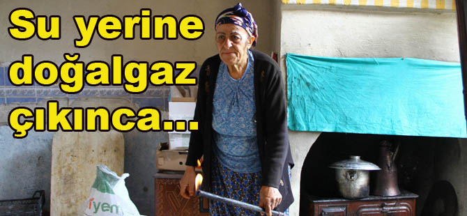 Su yerine gaz çıkınca hayatları değişti