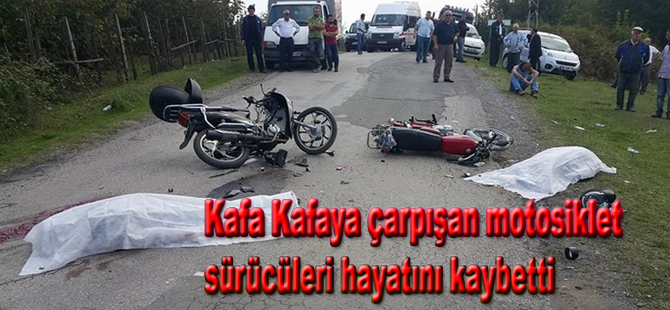 Kafa kafaya çarpışan motosiklet sürücüleri öldü