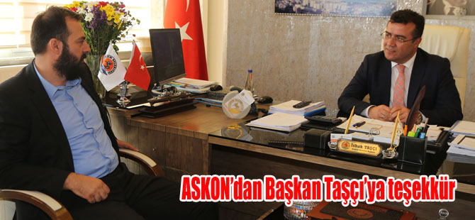 ASKON’dan Başkan Taşçı’ya teşekkür