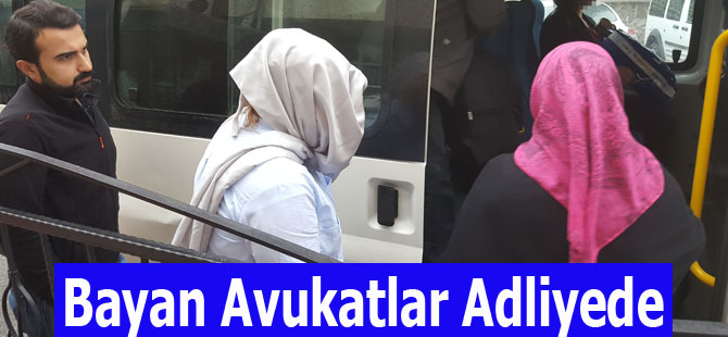 Bayan Avukatlar Adileyede