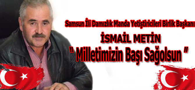 "Milletimizin Başı Sağolsun"