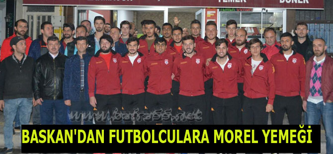 BASKAN'DAN FUTBOLCULARA MOREL YEMEĞİ