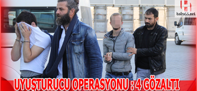 Samsun'da uyuşturucu operasyonu: 4 gözaltı