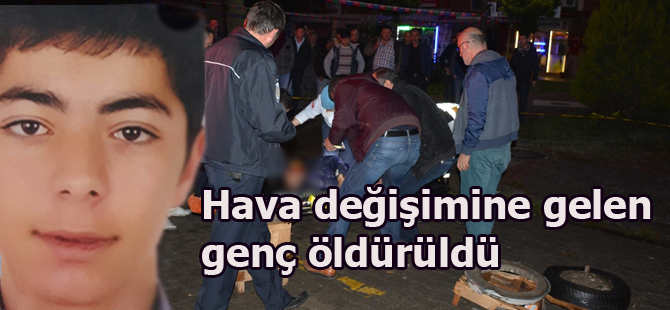 Askerden hava değişimine gelen genç öldürüldü