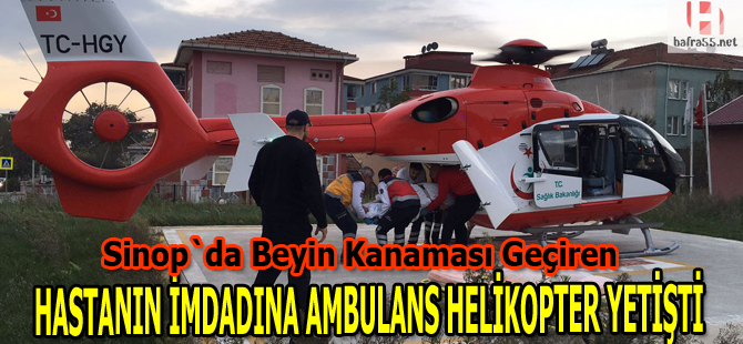 Hastanın imdadına ambulans helikopter yetişti