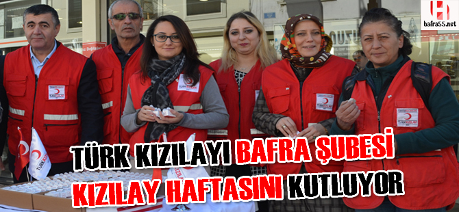 TÜRK KIZILAYI BAFRA ŞUBESİ KIZILAY HAFTASINDA İKRAMLARDA BULUNDU