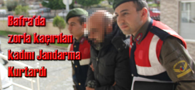 Bafra'da Zorla Kadın Kaçırma İddiası: Şüpheli Adliyeye Sevk Edildi