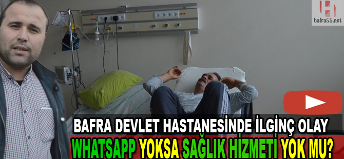 Whatsapp yoksa sağlık hizmeti yok mu?