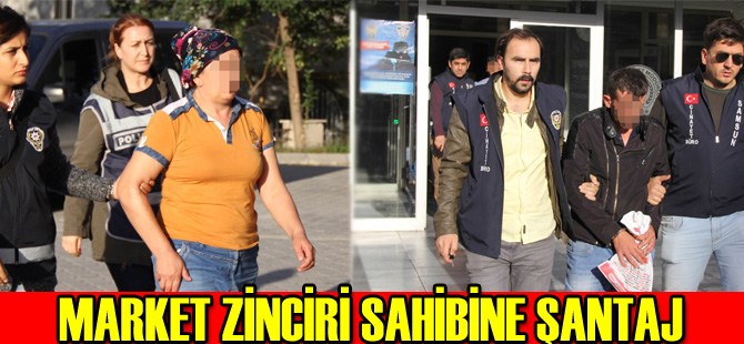 Market zinciri sahibine kapsamlı şantaj: 3 tutuklama