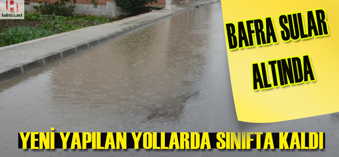 Bafra`da yollar sular altında