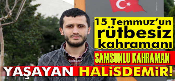 Yaşayan Halisdemir darbe gecesini anlattı