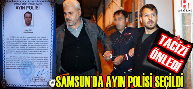 Tacizi önledi, ayın polisi seçildi