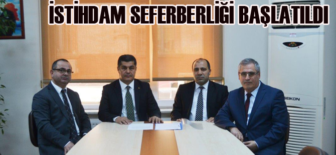 İSTİHDAM SEFERBERLİĞİ BAŞLATILDI