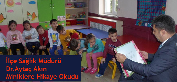 llçe Sağlık Müdürü miniklere hikaye okudu