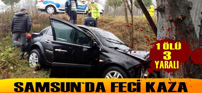 Samsun'da otomobil şarampole yuvarlandı: 1 ölü, 3 yaralı