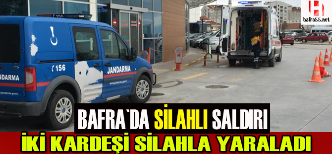 Bafra'da silahlı saldırı: 2 yaralı