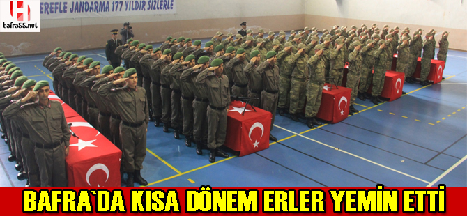 Kısa dönem erler yemin etti