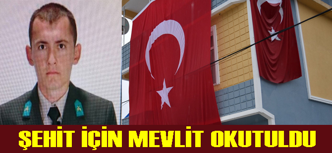 Şehit Astsubay Erdal Bolat için mevlit okutuldu