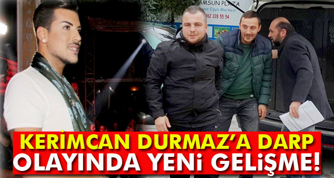 Kerimcan Durmaz’a darp olayında yeni gelişme