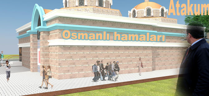 Atakum Belediyesinden Osmanlı hamamları projesi