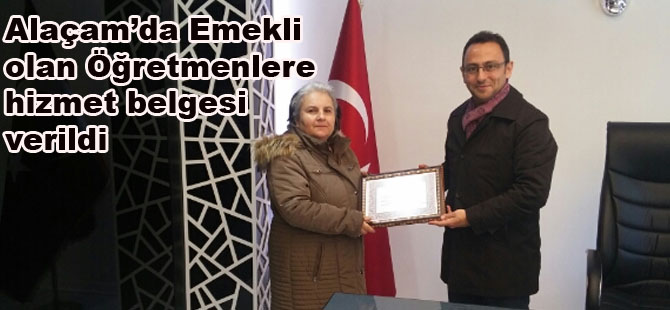 Alaçam'da emekli öğretmenlere hizmet belgesi verildi