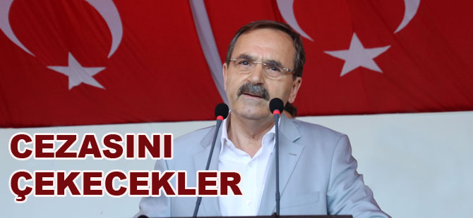 Şahin"İhanet edenler bedelini ödeyeceklerdir"