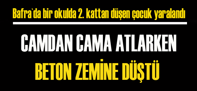 Camdan cama atlarken beton zemine düştü