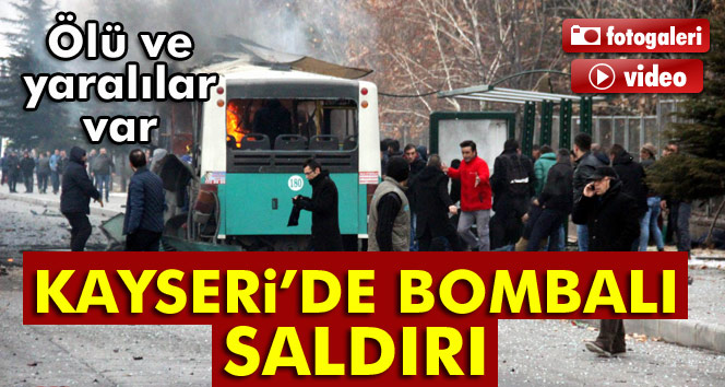 Kayseri'de patlama:Ölü ve yaralılar var