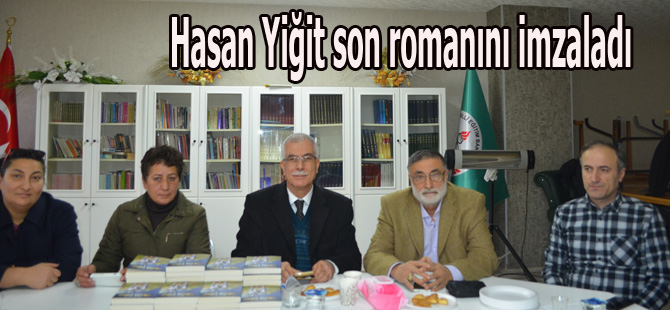 Hasan Yiğit son romanını imzaladı